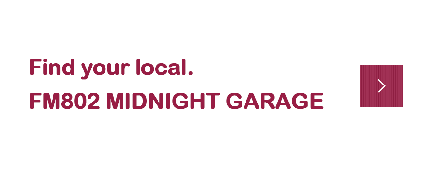 Find your local FM802 MIDNIGH GARAGE